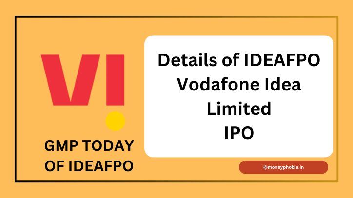 IDEAFPO IPO overview! Issue Size, GMP, Issue Price, and All Details to Know(Allotment) 1 GMP of IDEAFPO Vodafone Idea Limited Today