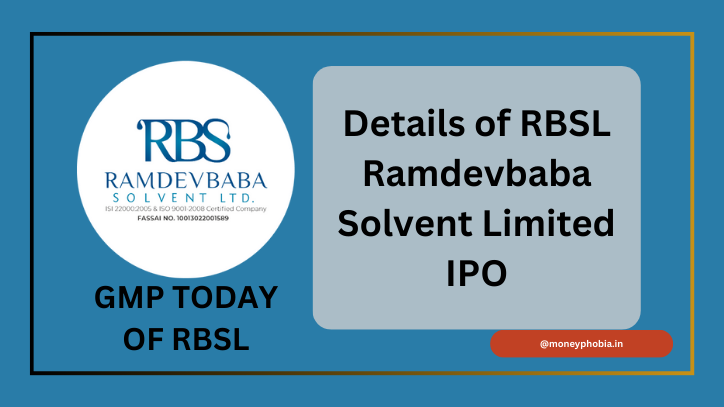 RBSL IPO overview! Issue Size, GMP, Issue Price, and All Details to Know 1 GMP of Ramdevbaba Solvent Limited Today
