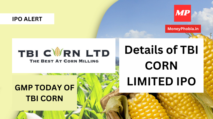 TBI Corn IPO overview! Issue Size, GMP, Issue Price, and All Details to Know 1 GMP of TBI CORN IPO