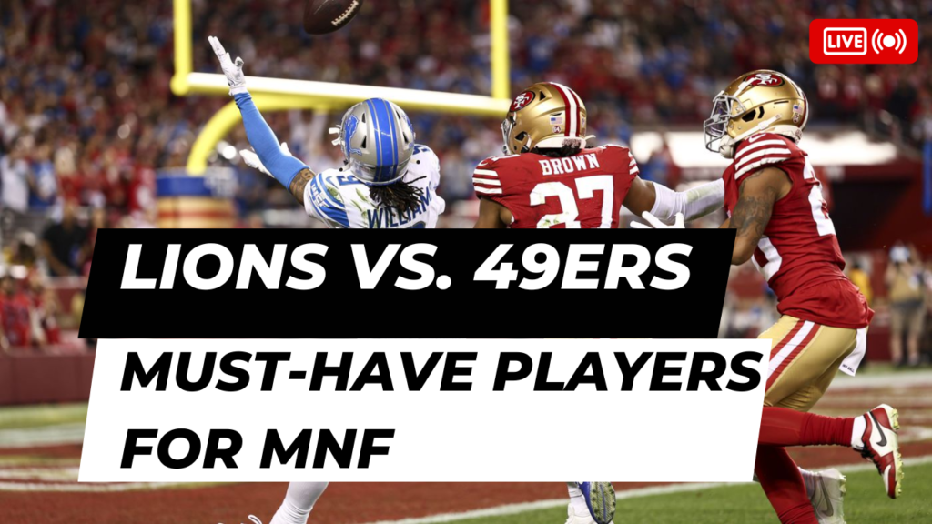 NFL DFS Lions vs. 49ers Top Picks for Monday Night Football on DraftKings and FanDuel
