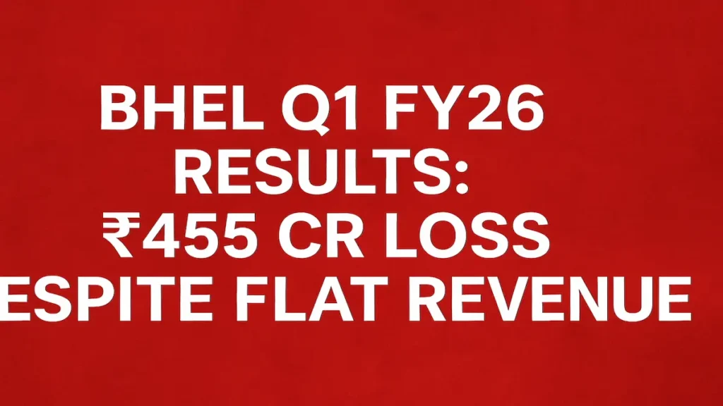 bhel q1 fy26 results 455cr loss