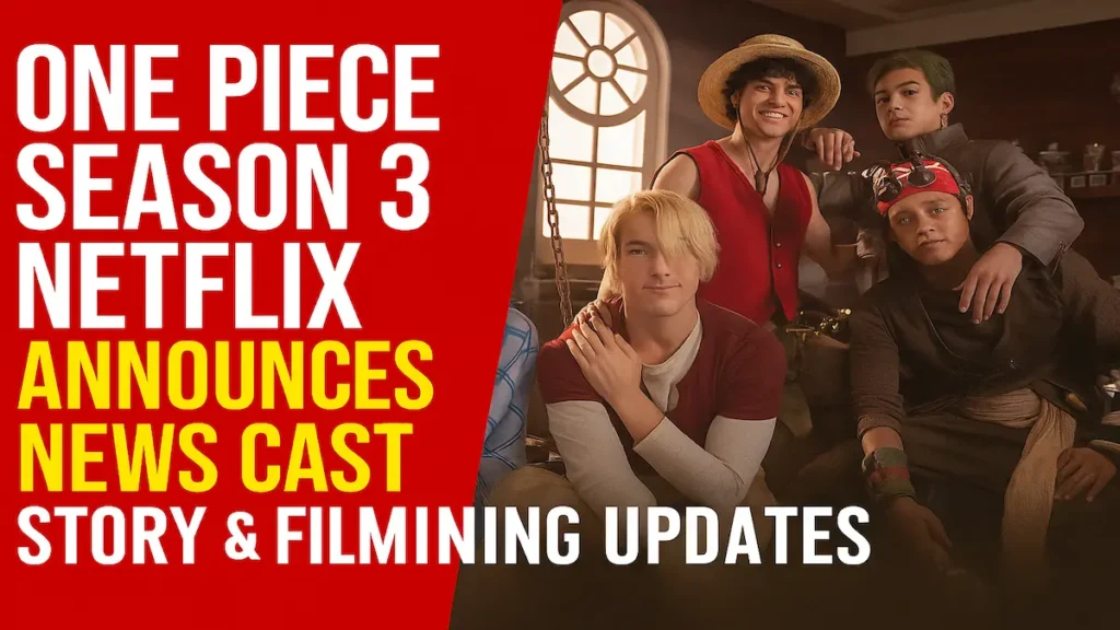 One Piece Season 3 Netflix announcement with release, cast, and filming updates