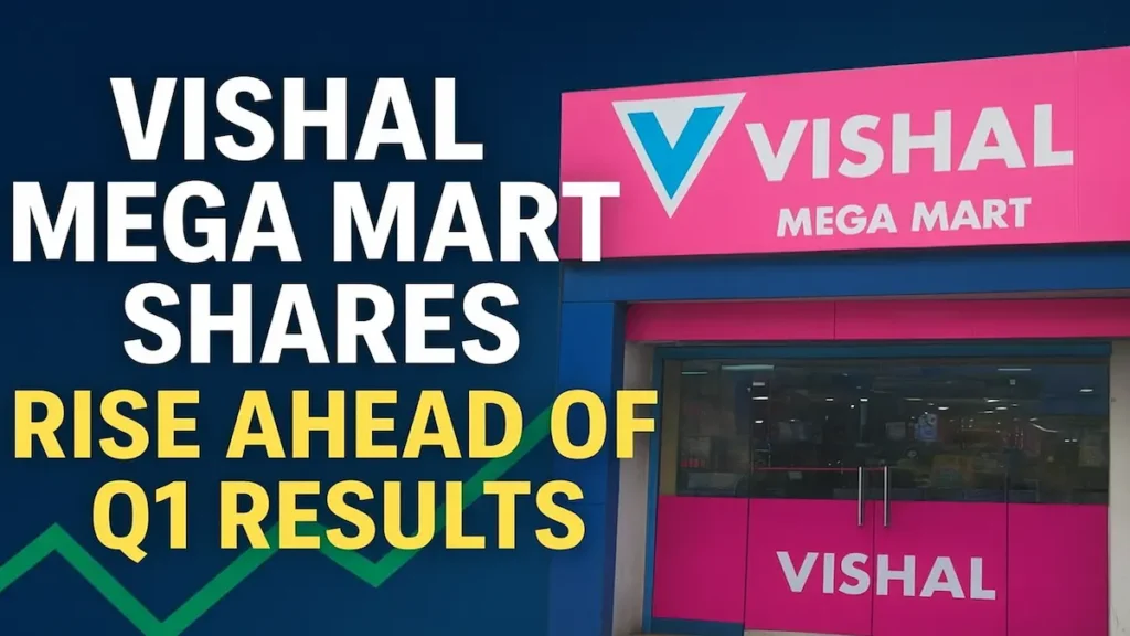 Vishal Mega Mart Shares Rise Ahead of Q1 Results, Strong Institutional Interest Seen 41 Vishal Mega Mart share price rises ahead of Q1 FY26 results and gains institutional interest